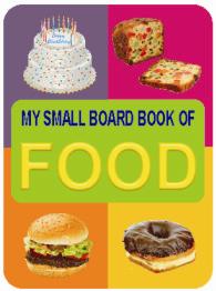 My small board book - foods